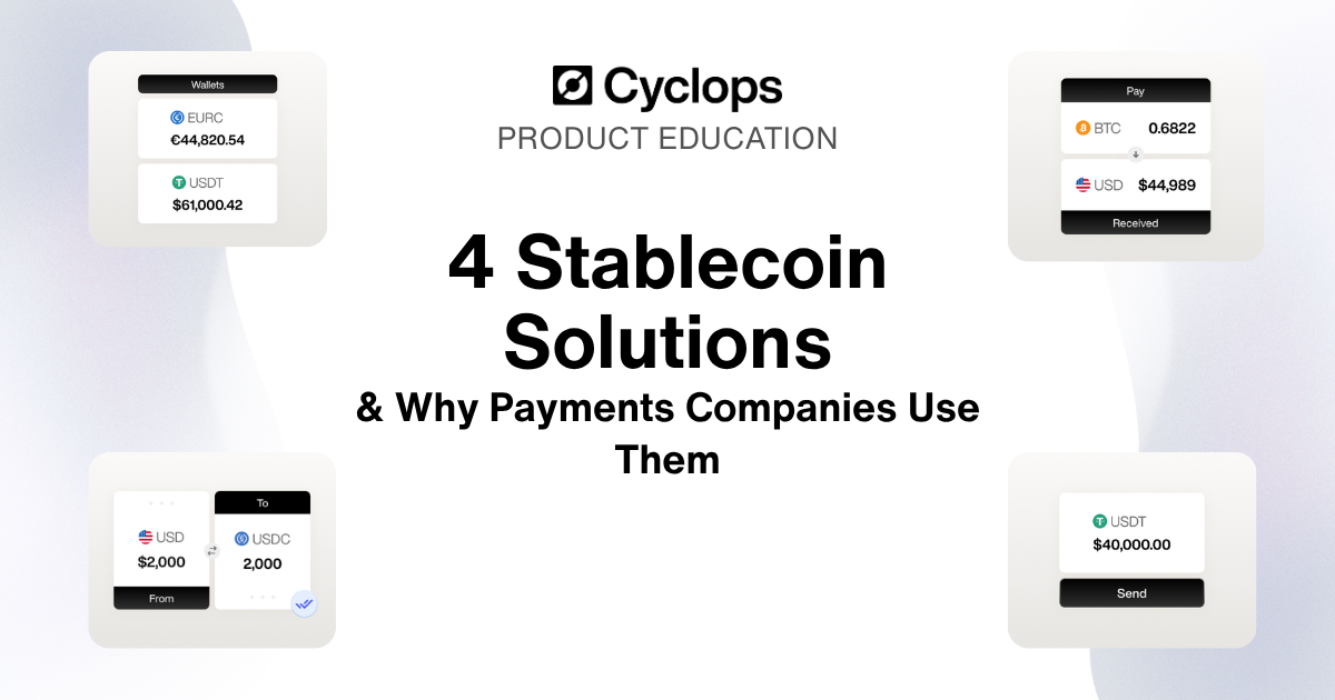 4 Leading Stablecoin Solutions, and Why Payments Companies Use Them