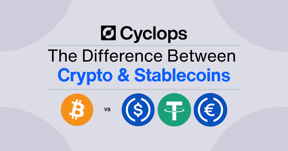 The Difference Between Crypto and Stablecoins — Why It Matters for Payments Companies